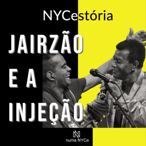 #NYCestória - Jairzão e a Injeção