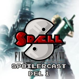 Final Fantasy VII Remake - SPOILERCAST - Del 1