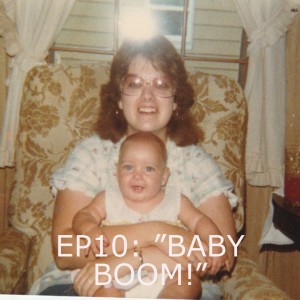 EP10: ”BABY BOOM!”