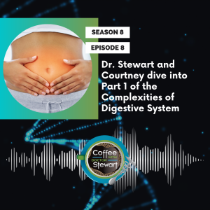 S8E8: Tummy Trouble: Breaking Down the Complexities of the Digestive System (Part 1)