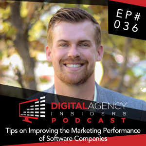 Episode 036 - Tips on Improving the Marketing Performance of Software Companies