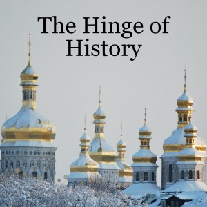 Ukraine & the Hinge of History