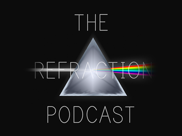 The Refraction Podcast - Episode #001