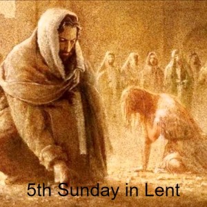 5th Sunday in Lent