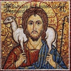 4th Sunday of Easter- Good Shepherd Sunday