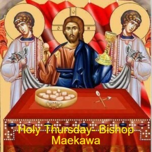 Mass of the Lord's Supper- Bishop Maekawa