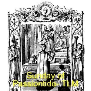 Sunday of Passiontide- TLM