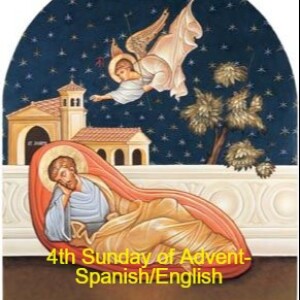 4th Sunday of Advent- Spanish & English