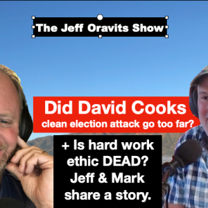Did David Cooks clean election attack go too far? Is hard work ethic dead? (Ep. 1913)