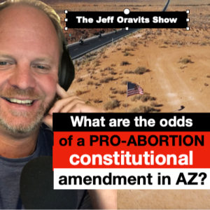 What are the odds of a pro-abortion constitutional amendment in AZ? (Ep. 1963)