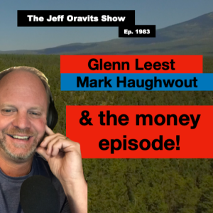 Oravits, Leest, Haughwout & the money episode! Ep. 1983