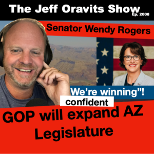 Senator Rogers, “we’re winning” & confident GOP will expand AZ Legislature. Ep. 2007