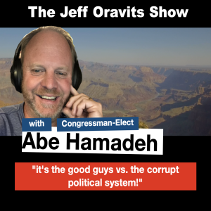 Abe Hamadeh, "it's the good guys vs. the corrupt political system!"