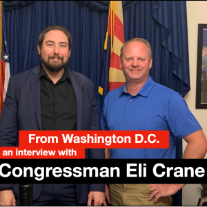 From D.C. - An interview with Congressman Eli Crane.