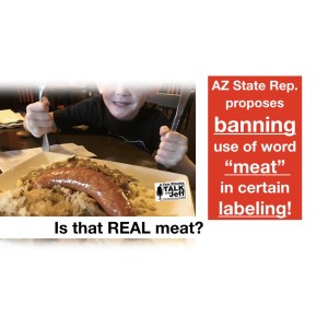 Banning use of word “meat”  in certain labeling!