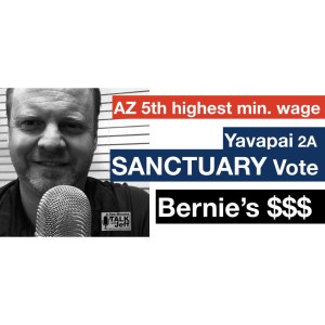AZ 5th highest min. wage + SANCTUARY Yavapai?