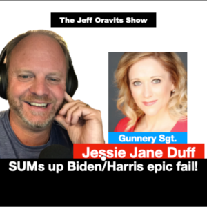 Gunnery Sgt. Jessie Jane Duff SUMs up Biden/Harris epic fail!