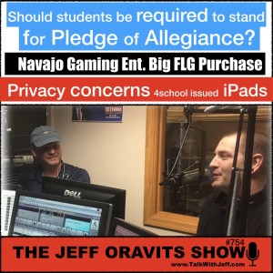 Show#754: FUSD issued iPads, Pledge requirement, Navajo Gaming Ent. Big FLG purchase