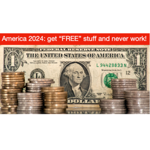 America 2024: get “FREE” stuff and never work (Ep. 1798)