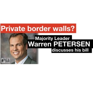 Private border walls? Rep. Petersen discusses