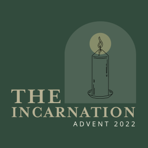 The Incarnation Week 4