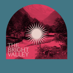 The Bright Valley- Week 2