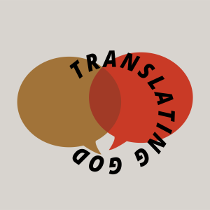 Translating God- Part 4