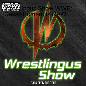 Wrestlingus Show WWE: Cesar Romero is RAW!
