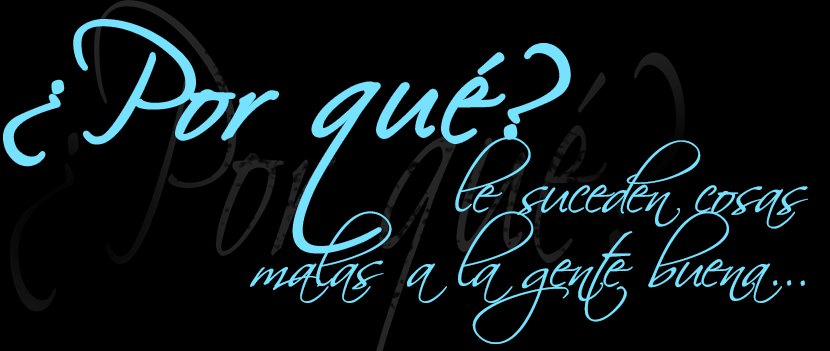 ¿Porqué? - 4. Le suceden cosas malas a gente buena