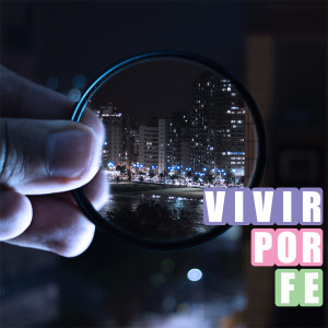 Vivir por fe - 3. Al infinito y más allá