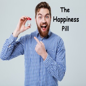 The Happiness Pill