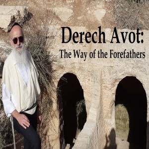 Derech Avot: The Way of the Forefathers