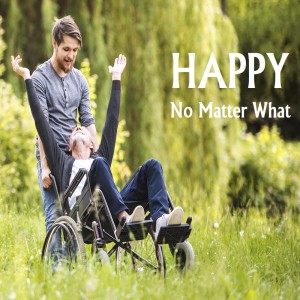 Happy, No Matter What