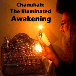 Chanukah: The Illuminated Awakening