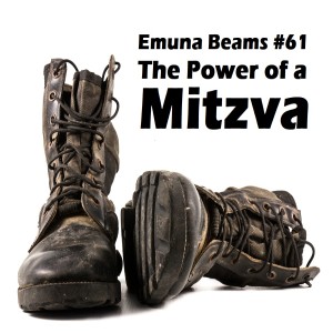 The Power of a Mitzva