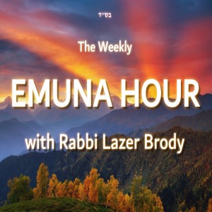 Emuna Hour 2: Anatomy of Free Choice