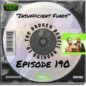 Broken Pencil Booking Co. ep. 190--Insufficient Funds