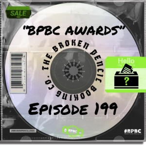 Broken Pencil Booking Co. ep. 199--BPBC Awards