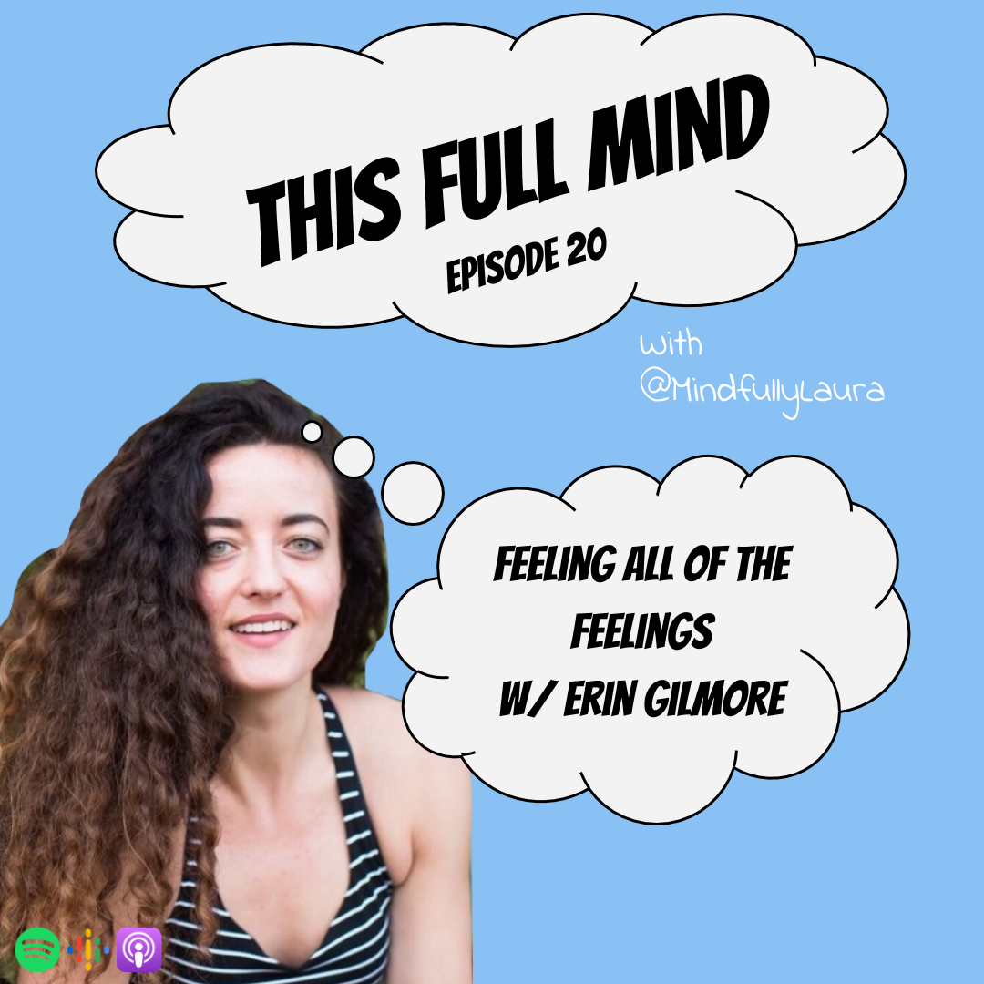 Ep 20 - Feeling all of the feelings w/ Erin Gilmore