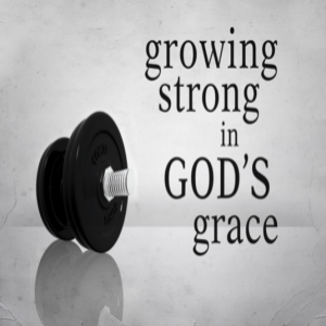 Growing in God’s Grace