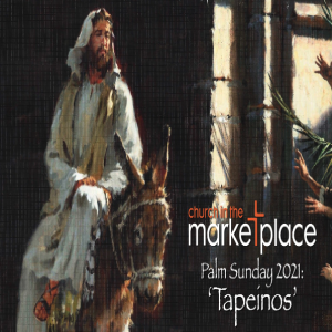 Tapeinos (humble in Greek) - Sunday 28th March 2021