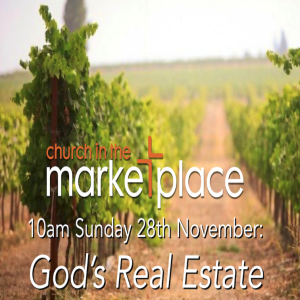 God‘s Real Estate - Sunday 28th November 2021