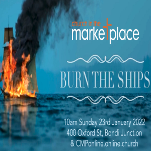 Burn the Ships - Sunday 23rd January 2022
