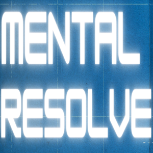 Mental Resolve - Sunday 30th January 2022