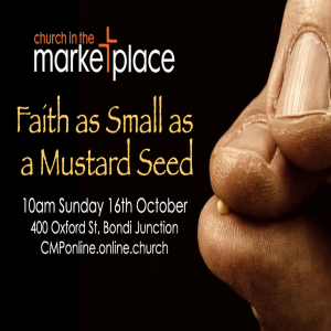 Faith as Small as a Mustard Seed  - Sunday 16th November 2022