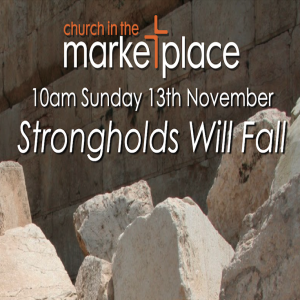 Strongholds Will Fall - Sunday 13th November 2022