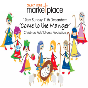Come to the Manger - Christmas Kid’s Church prodiction Sunday 11th December 2023