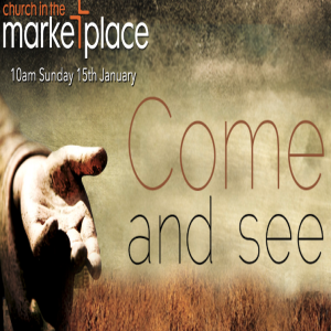 Come and See  - Sunday 15th Januray 2023