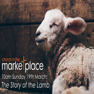 The Story of the Lamb - Sunday 19th March 2023