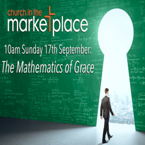 The Mathematics of Grace  - Sunday 17th September 2023